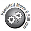Powerfull 6500 RPM motor